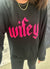 Wifey Black Puff Sweatshirt